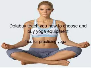 Dolabuy teach you how to choose and buy yoga equipment