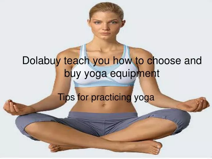 dolabuy teach you how to choose and buy yoga equipment