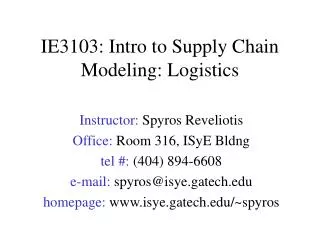 IE3103: Intro to Supply Chain Modeling: Logistics