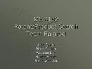ME 4182 Patent/Product Search Team Ramrod