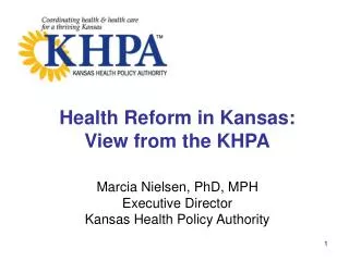 Health Reform in Kansas: View from the KHPA