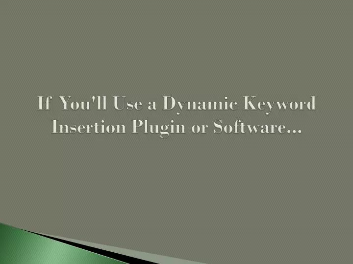 if you ll use a dynamic keyword insertion plugin or software
