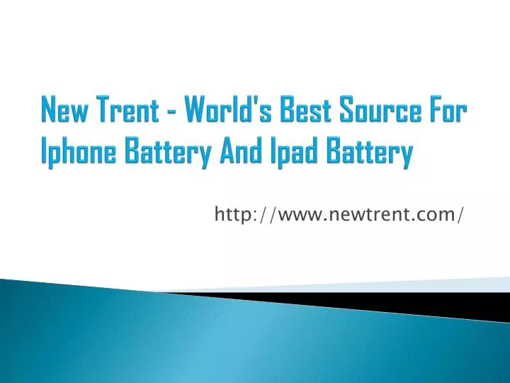 new trent world s best source for iphone battery and ipad battery