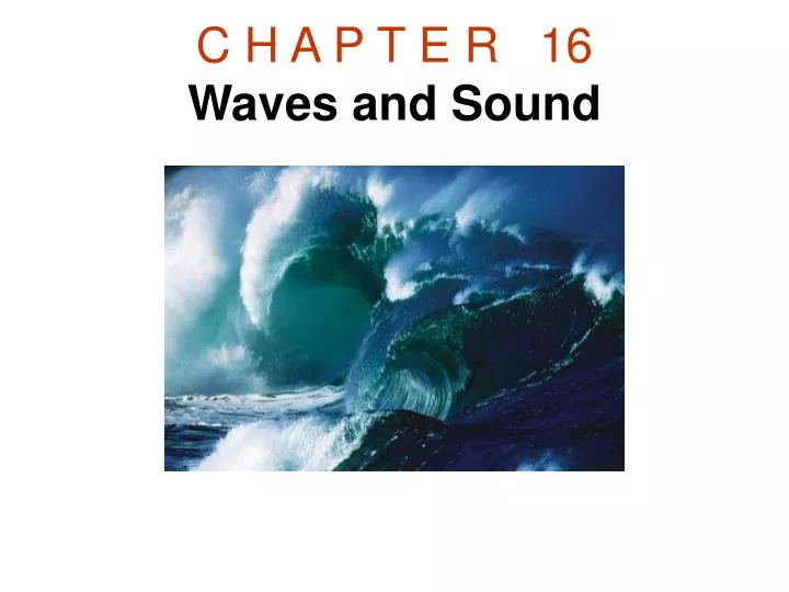 c h a p t e r 16 waves and sound