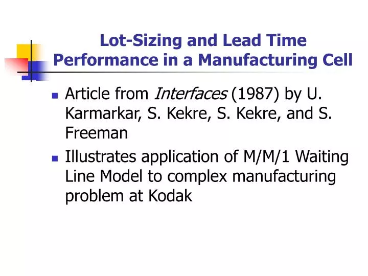 lot sizing and lead time performance in a manufacturing cell
