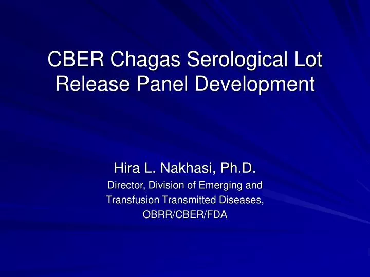 cber chagas serological lot release panel development