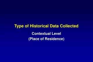 Type of Historical Data Collected