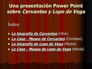 Una presentación Power Point sobre Cervantes y Lope de Vega