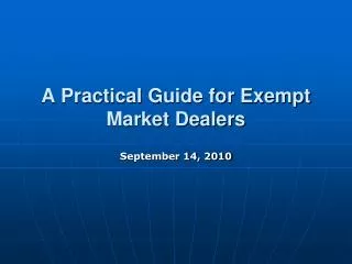 A Practical Guide for Exempt Market Dealers