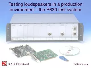 Testing loudspeakers in a production environment - the P630 test system