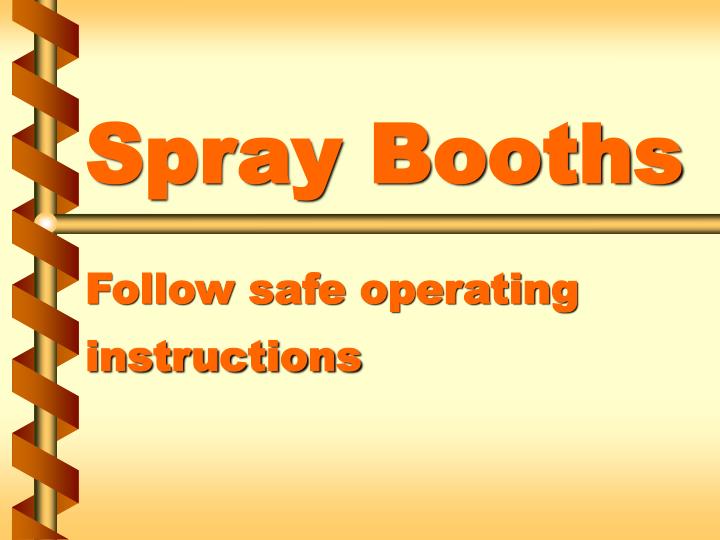 spray booths follow safe operating instructions