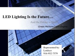 LED Lighting Is the Future…