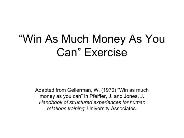 win as much money as you can exercise