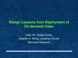 Design Lessons from Deployment of On-demand Video