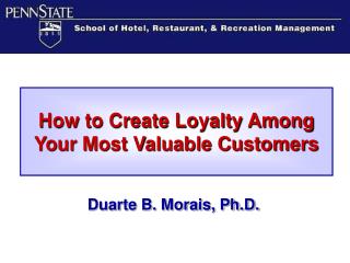 How to Create Loyalty Among Your Most Valuable Customers
