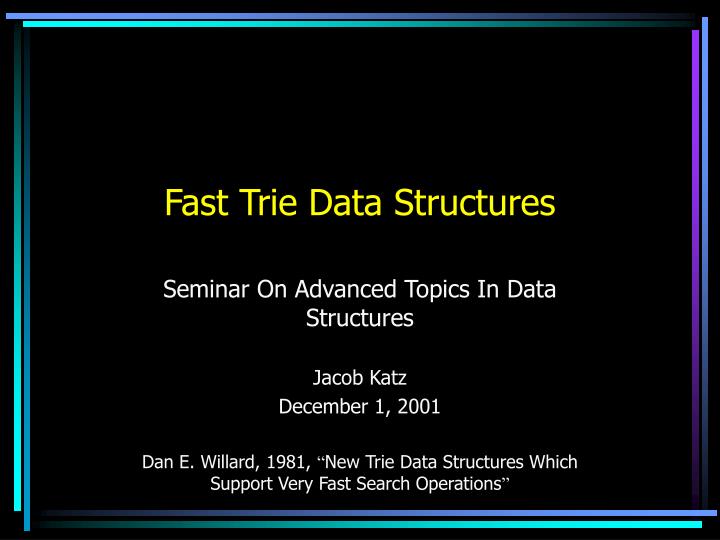 fast trie data structures