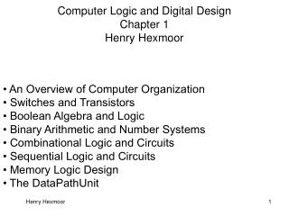 Computer Logic and Digital Design Chapter 1 Henry Hexmoor