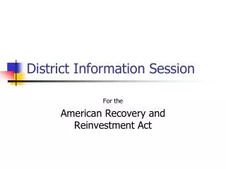 District Information Session