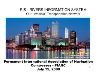 RIS - RIVERS INFORMATION SYSTEM Our “Invisible” Transportation Network