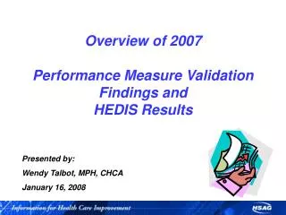 Overview of 2007 Performance Measure Validation Findings and HEDIS Results