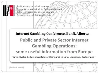 Public and Private Sector Internet Gambling Operations: some useful information from Europe