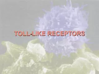 TOLL-LIKE RECEPTORS