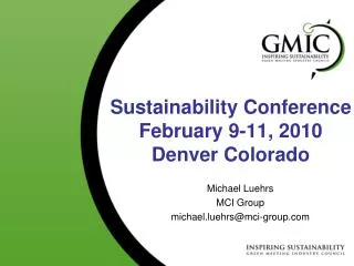 Sustainability Conference February 9-11, 2010 Denver Colorado