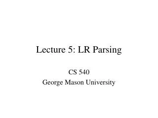 Lecture 5: LR Parsing