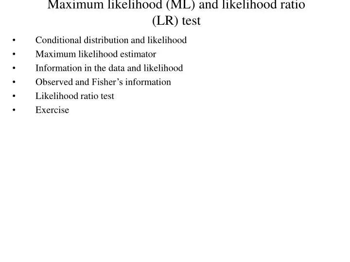 maximum likelihood ml and likelihood ratio lr test