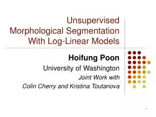 Unsupervised Morphological Segmentation With Log-Linear Models