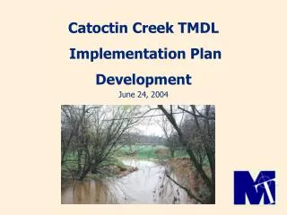Catoctin Creek TMDL Implementation Plan Development June 24, 2004
