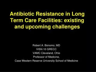 Antibiotic Resistance in Long Term Care Facilities: existing and upcoming challenges