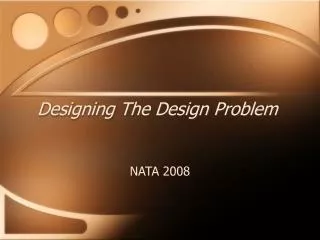 Designing The Design Problem
