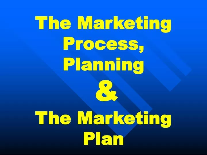 the marketing process planning the marketing plan