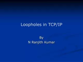 Loopholes in TCP/IP