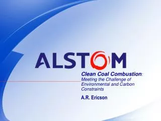 Clean Coal Combustion : Meeting the Challenge of Environmental and Carbon Constraints
