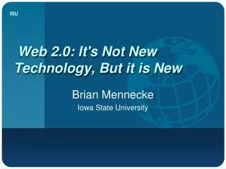 Web 2.0: It's Not New Technology, But it is New