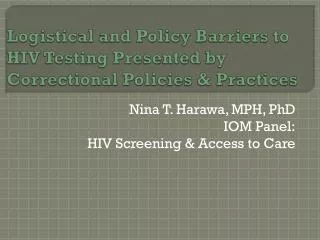 Logistical and Policy Barriers to HIV Testing Presented by Correctional Policies &amp; Practices