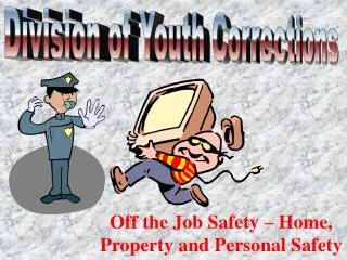 Off the Job Safety – Home, Property and Personal Safety