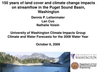 Dennis P. Lettenmaier Lan Cuo Nathalie Voisin University of Washington Climate Impacts Group Climate and Water Forecasts