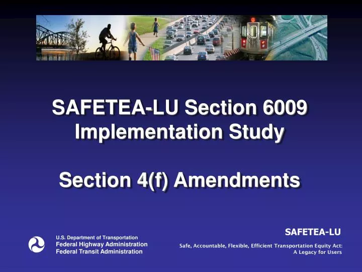 safetea lu section 6009 implementation study section 4 f amendments