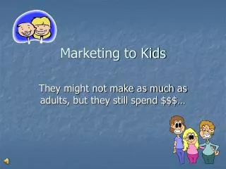 Marketing to Kids