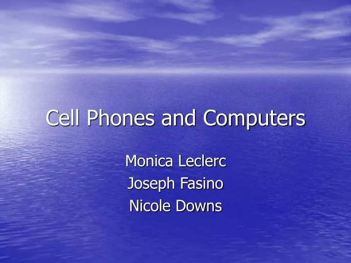 cell phones and computers