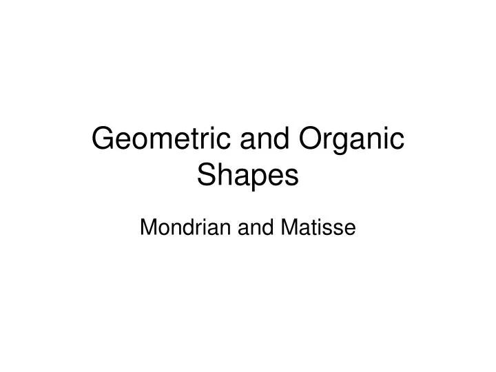 geometric and organic shapes
