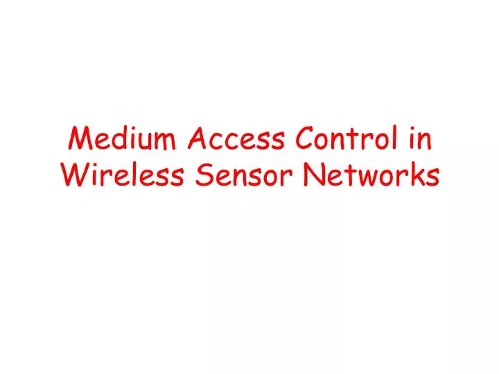medium access control in wireless sensor networks