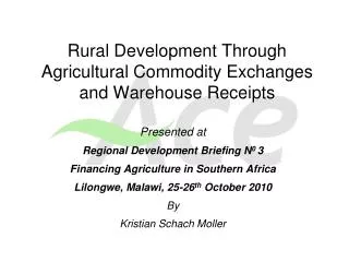Rural Development Through Agricultural Commodity Exchanges and Warehouse Receipts