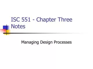 ISC 551 - Chapter Three Notes