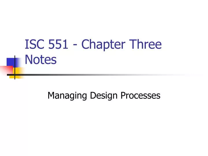 isc 551 chapter three notes