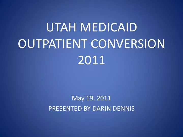 utah medicaid outpatient conversion 2011