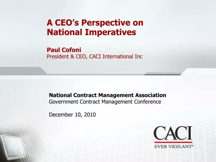 a ceo s perspective on national imperatives paul cofoni president ceo caci international inc
